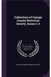 Collections of Cayuga County Historical Society, Issues 1-3