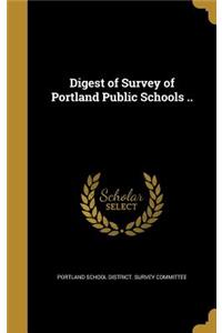 Digest of Survey of Portland Public Schools ..
