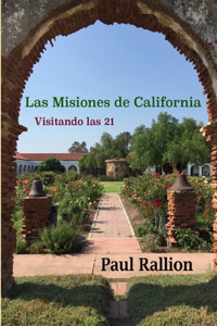 Las Misiones de California, Visitando las 21