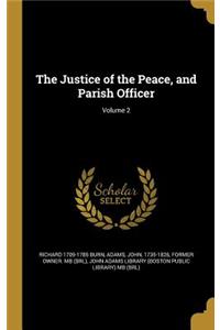 The Justice of the Peace, and Parish Officer; Volume 2