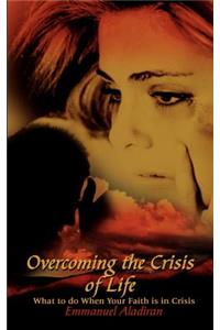 Overcoming the Crisis of Life