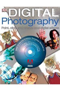 Digital Photography: Point, Click and Create