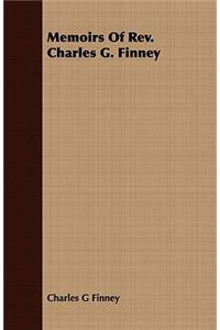 Memoirs Of Rev. Charles G. Finney