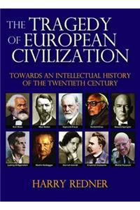 The Tragedy of European Civilization