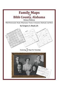 Family Maps of Bibb County, Alabama, Deluxe Edition