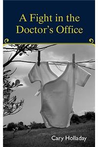 Fight in the Doctor's Office