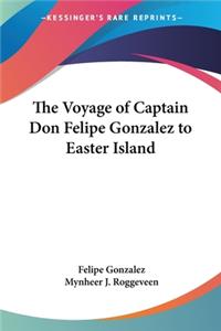 Voyage of Captain Don Felipe Gonzalez to Easter Island