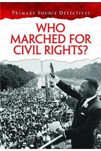 Who Marched for Civil Rights?