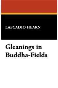Gleanings in Buddha-Fields