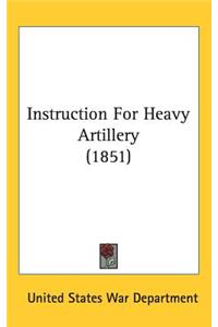 Instruction For Heavy Artillery (1851)