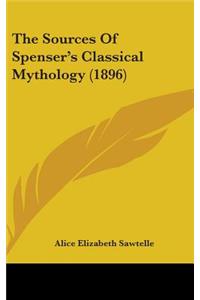 The Sources of Spenser's Classical Mythology (1896)