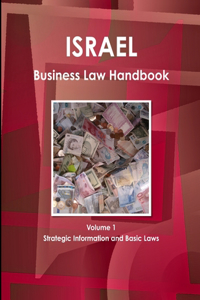 Israel Business Law Handbook Volume 1 Strategic Information and Basic Laws