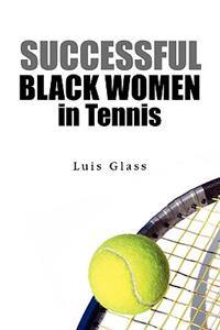 Successful Black Women in Tennis