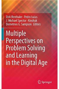 Multiple Perspectives on Problem Solving and Learning in the Digital Age