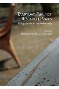 Everyday Feminist Research Praxis: Doing Gender in the Netherlands