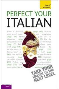 Perfect Your Italian: Teach Yourself