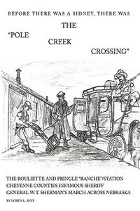 The Pole Creek Crossing