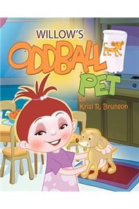 Willow's Oddball Pet