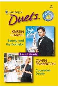 Beauty and the Bachelor & Counterfeit Daddy