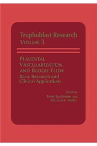 Placental Vascularization and Blood Flow