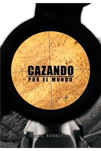 Cazando Por El Mundo