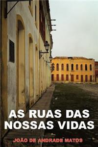 As Ruas Das Nossas Vidas