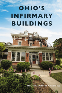 Ohio's Infirmary Buildings
