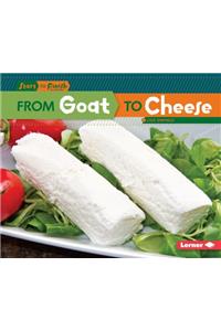 From Goat to Cheese