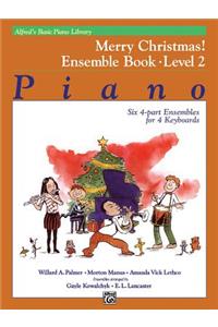 Alfred's Basic Piano Library: Merry Christmas! Ensemble, Bk 2