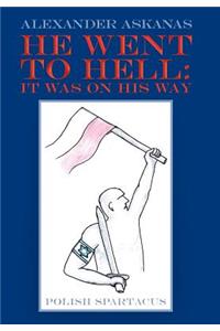 He Went to Hell
