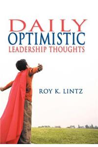DAILY Optimistic Leadership Thoughts
