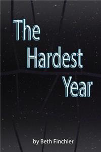 The Hardest Year