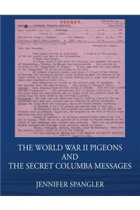 The World War II Pigeons and the Secret Columba Messages