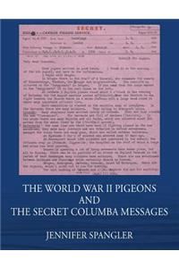 World War II Pigeons and the Secret Columba Messages