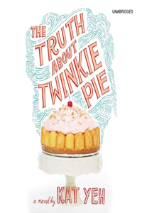 Truth about Twinkie Pie Lib/E