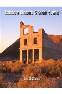 Rainbow Chasers and Ghost Towns