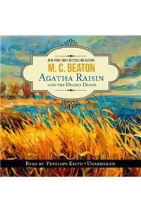 Agatha Raisin and the Deadly Dance Lib/E