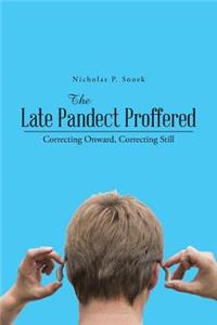 Late Pandect Proffered