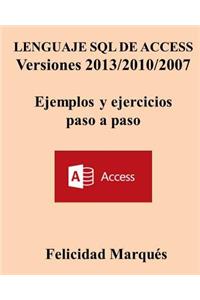 Lenguaje SQL de Access Versiones 2013/2010/2007 Ejemplos Y Ejercicios Paso a Paso