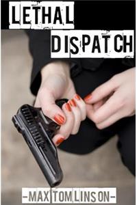 Lethal Dispatch