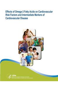 Effects of Omega-3 Fatty Acids on Cardiovascular Risk Factors and Intermediate Markers of Cardiovascular Disease