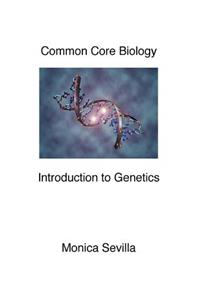 Common Core Biology: Genetics