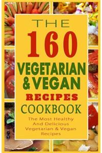 160 Vegetarian & Vegan Recipes Cookbook