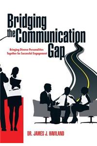 Bridging the Communication Gap