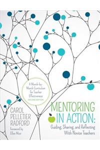 Mentoring in Action: Guiding, Sharing, and Reflecting With Novice Teachers