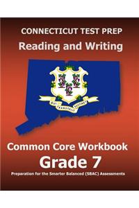 CONNECTICUT TEST PREP Reading and Writing Common Core Workbook Grade 7