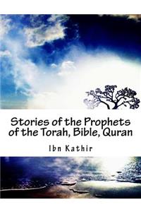 Stories of the Prophets of the Torah, Bible, Quran