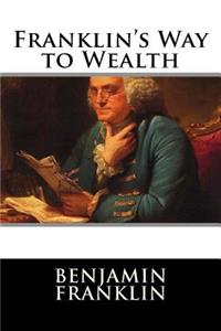 Franklin's Way to Wealth