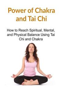 Power of Chakra and Tai Chi