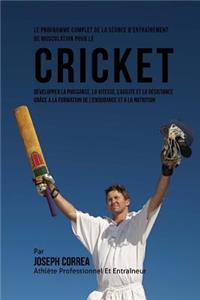 Le Programme Complet De La Seance D'entrainement De Musculation Pour Le Cricket